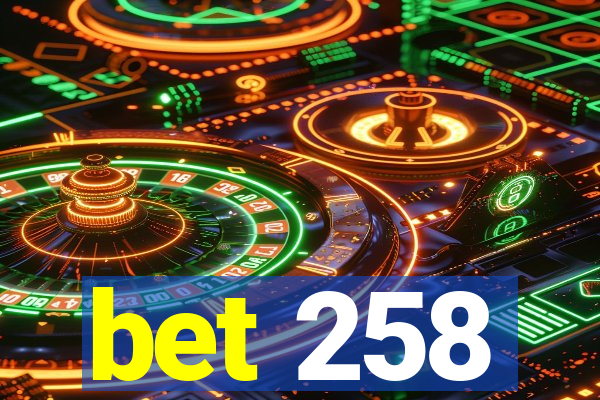 bet 258